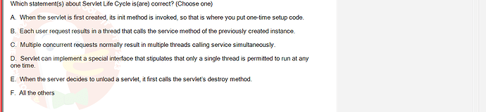 PRJ301_SP24B5_FE_433909_imageIndex - (Choose 1 answer)   Which statement(s) about Servlet Life Cycle is (are) correct? (Choose one) A. When