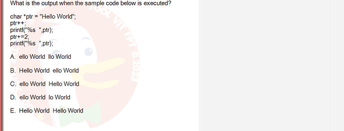 PRF192_SP24B5_FE_798937_imageIndex - (Choose 1 answer)   What is the output when the sample code below is executed? char *ptr