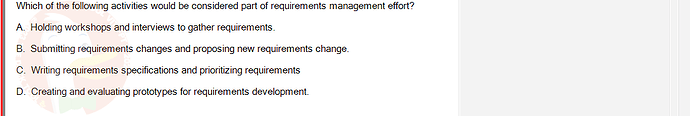 SWR302_SU24_RE_719186_1 - (Choose 1 answer)   Which of the following activities would be considered part of requirements management