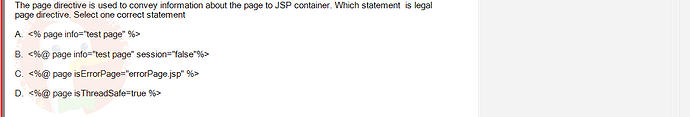 PRJ301_SP24B5_FE_433909_imageIndex - (Choose 1 answer)   The page directive is used to convey information about the page to