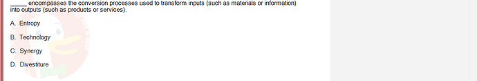 MGT103_SP24B5_FE_416980_imageIndex - (Choose 1 answer)   encompasses the conversion processes used to transform inputs (such as