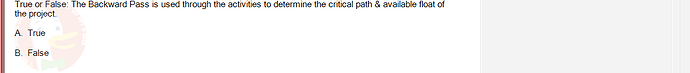 PMG201c_SU24_2_30201_1 - (Choose 1 answer)   True or False: The Backward Pass is used through the