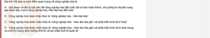 VNR202_SU24_FE_917725_1 - (Choose 1 answer)   Đại hội VIII đưa ra luận điểm quan trọng về công nghiệp