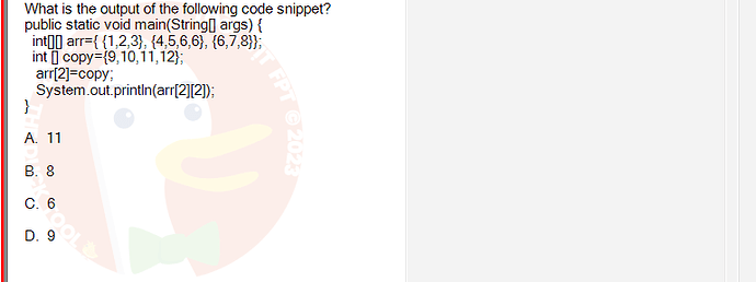 PRO192_SU24_FE2_616897_1 - (Choose 1 answer)   What is the output of the following code snippet? public