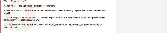 SWR302_SU24_FE_352088_1 - (Choose 1 answer)   What is Extent of reuse? A. You might reuse just a single functional