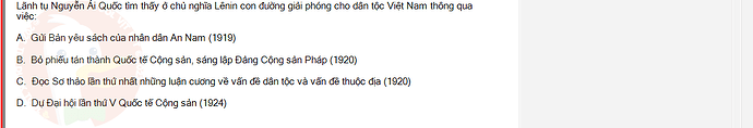 VNR202_SU24_FE_917725_1 - (Choose 1 answer)   Lãnh tụ Nguyễn Ái Quốc tìm thấy ở chủ nghĩa Lênin con