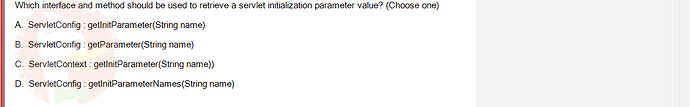 PRJ301_SP24B5_FE_433909_imageIndex - (Choose 1 answer)   Which interface and method should be used to retrieve a servlet