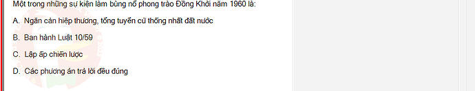 VNR202_SU24_FE_917725_1 - (Choose 1 answer)   Một trong những sự kiện làm bùng nổ phong trào Đồng Khởi