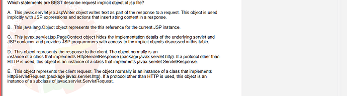 PRJ301_SP24B5_FE_433909_imageIndex - (Choose 1 answer)   Which statements are BEST describe request implicit object of jsp file? A. This