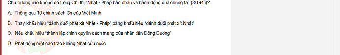 VNR202_SU24_FE_917725_1 - (Choose 1 answer)   Chủ trương nào không có trong Chỉ thị “Nhật - Pháp bắn