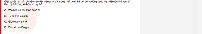 MLN131_SU24_1_887454_1 - (Choose 1 answer)   Giải quyết hai vấn đề nào sau đây cần phải đặt trong