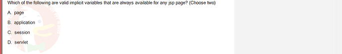 PRJ301_SP24B5_FE_433909_imageIndex - (Choose 2 answers)   Which of the following are valid implicit variables that