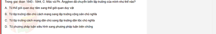 MLN131_SU24_1_887454_1 - (Choose 2 answers)   Trong giai đoạn 1843 – 1844, C. Mác và Ph. Ăngghen đã