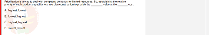 SWR302_SU24_FE_352088_1 - (Choose 1 answer)   Prioritization is a way to deal with competing demands for limited resources.