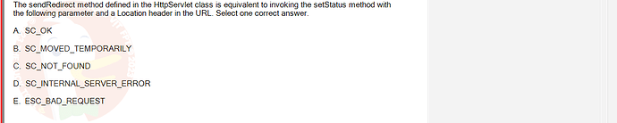 PRJ301_SP24B5_FE_433909_imageIndex - (Choose 1 answer)   The sendRedirect method defined in the HttpServlet class is equivalent to invoking