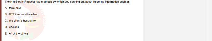 PRJ301_SP24B5_FE_433909_imageIndex - (Choose 1 answer)   The HttpServletRequest has methods by which you can find out about incoming