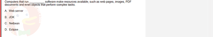 PRJ301_SP24B5_FE_433909_imageIndex - (Choose 1 answer)   Computers that run software make resources available, such as web pages,