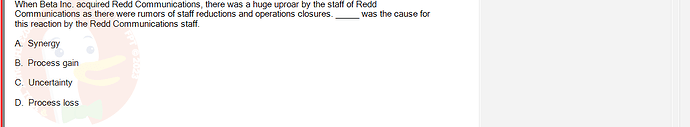 MGT103_SP24B5_FE_416980_imageIndex - (Choose 1 answer)   When Beta Inc. acquired Redd Communications, there was a huge uproar by