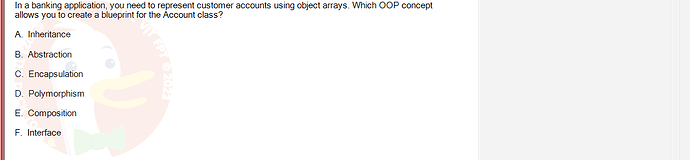 PRO192_SU24_FE2_616897_1 - (Choose 1 answer)   In a banking application, you need to represent customer accounts using object