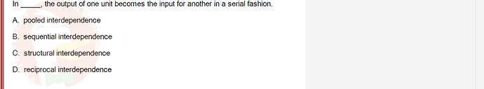 MGT103_SP24B5_FE_416980_imageIndex - (Choose 1 answer)   In the output of one unit becomes the input for