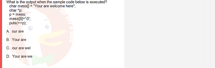 PRF192_SP24B5_FE_798937_imageIndex - (Choose 1 answer)   What is the output when the sample code below is executed? char mess[]