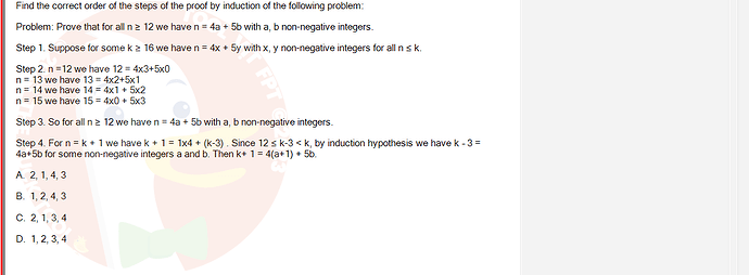 MAD101_SU24_FE_127781_1 - (Choose 1 answer)   Find the correct order of the steps of the proof by induction