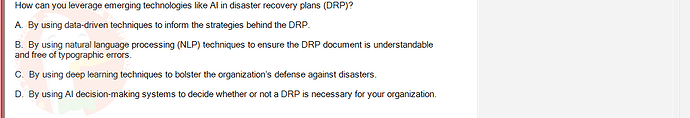 ITE302c_FA24_FE_768765_1 - (Choose 1 answer)   How can you leverage emerging technologies like Al in disaster recovery plans