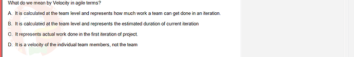 SWE201c_SU24_TE1_193193_1 - (Choose 1 answer)   What do we mean by Velocity in agile terms? A. It is calculated