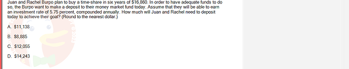 FIN202_SU24_FE_339519_1 - (Choose 1 answer)   Juan and Rachel Burpo plan to buy a time-share in six years