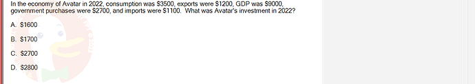 ECO121_FA24_FE_429504_1 - (Choose 1 answer)   In the economy of Avatar in 2022, consumption was $3500, exports were