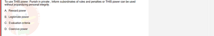 SSG104C1_SU24_FE_919006_1 - (Choose 1 answer)   To use THIS power: Punish in private, Inform subordinates of rules and