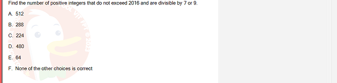 MAD101_SU24_RE_888281_1 - (Choose 1 answer)   Find the number of positive integers that do not exceed 2016 and