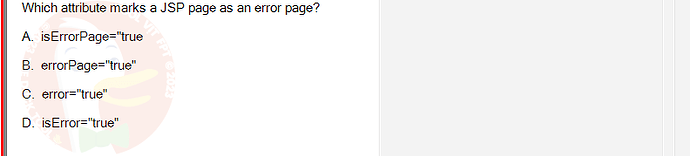 PRJ301_FA24_FE_812898_1 - (Choose 1 answer)   Which attribute marks a JSP