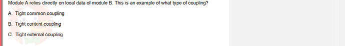 SWE201c_SU24_TE1_193193_1 - (Choose 1 answer)   Module A relies directly on local data of module B. This is