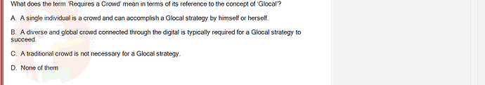 DMS301m_SU24_FE_905878_1 - (Choose 1 answer)   What does the term 'Requires a Crowd' mean in terms of its