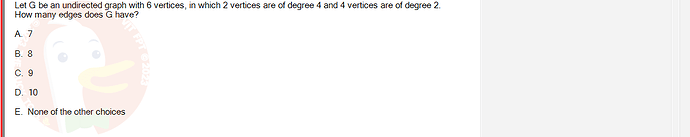 MAD101_SU24_RE_888281_1 - (Choose 1 answer)   Let G be an undirected graph with 6 vertices, in which 2