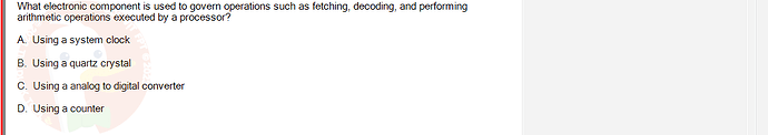 CEA201_SU24_RE_823913_1 - (Choose 1 answer)   What electronic component is used to govern operations such as fetching, decoding,