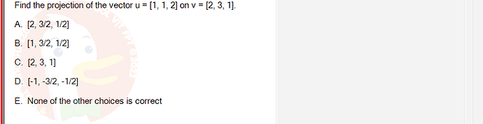 MAE101_FA24_RE_421541_1 - (Choose 1 answer)   Find the projection of the vector u = [1, 1, 2] on