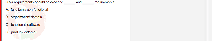 SWE201c_SP25_RE_519519_1 - (Choose 1 answer)   User requirements should be