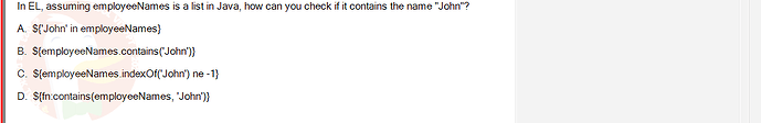 PRJ301_SU24_B5FE_627869_1 - (Choose 1 answer)   In EL, assuming employeeNames is a list in Java, how can you