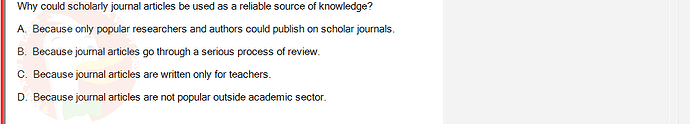 SSL101c_SU24_FE_749589_1 - (Choose 1 answer)   Why could scholarly journal articles be used as a reliable source of