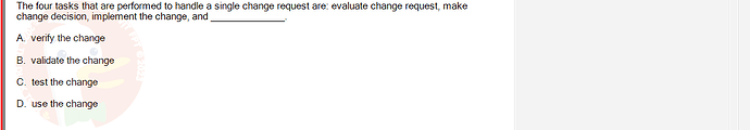 SWR302_SU24_RE_719186_1 - (Choose 1 answer)   The four tasks that are performed to handle a single change request