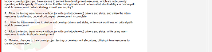 SWE201c_SU24_TE1_193193_1 - (Choose 1 answer)   In your current project, you have access to some intern development resources,