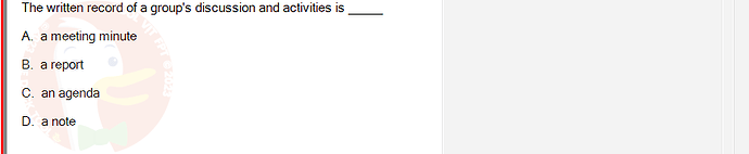 SSG104C2_SU24_FE_333256_1 - (Choose 1 answer)   The written record of a group's discussion and