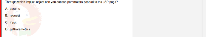 PRJ301_SU24_RE_714501_1 - (Choose 1 answer)   Through which implicit object can you access