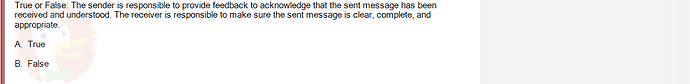 PMG201c_FA24_FE_187476_1 - (Choose 1 answer)   True or False: The sender is responsible to provide feedback to acknowledge