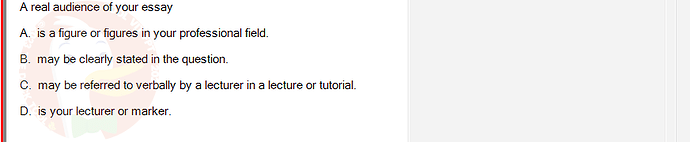 SSL101c_SU24_FE_749589_1 - (Choose 1 answer)   A real audience of your essay A. is a figure or figures in