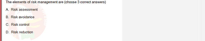 SWR302_SU24_RE_719186_1 - (Choose 3 answers)   The elements of risk management are (choose