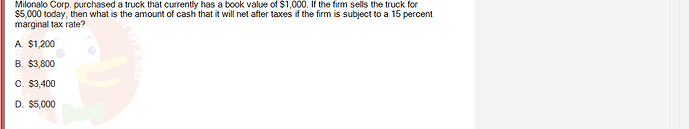 FIN202_SU24_FE_339519_1 - (Choose 1 answer)   Milonalo Corp. purchased a truck that currently has a book value of