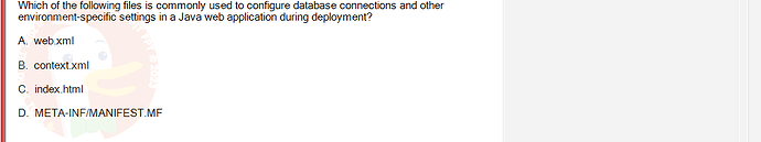 PRJ301_SU24_FE_934101_1 - (Choose 1 answer)   Which of the following files is commonly used to configure database